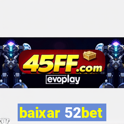 baixar 52bet